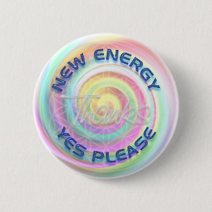 NEW ENERGY - YES PLEASE - THANKS 6 CM ROUND BADGE