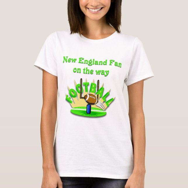 New England Fan on the way T-Shirt (Front)