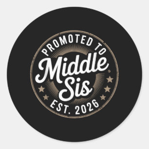 New Family Member - Promoted To Middle Sister Est. Classic Round Sticker