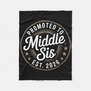 New Family Member - Promoted To Middle Sister Est. Fleece Blanket