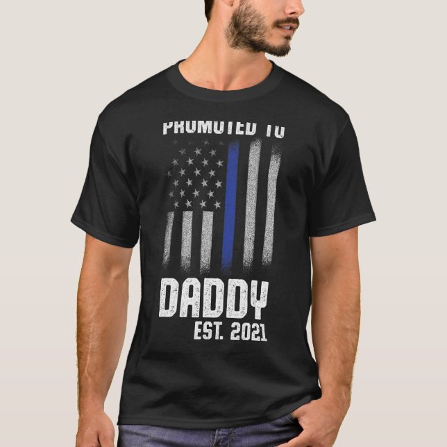 New First Time Dad Police Law Enforcement Daddy  8 T-Shirt (Front)