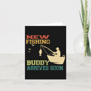 New Fishing Buddy Arrives Soon New Dad Fathers Day Card