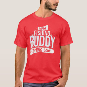 New Fishing Buddy coming soon, Baby Pregnancy Anno T-Shirt