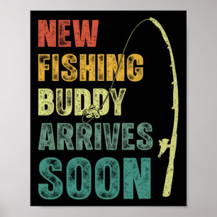 New Fishing Buddy Coming Soon Fishing Pregnancy An Poster