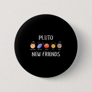 New Friends Dwarf Planets Funny Astronomy Science  6 Cm Round Badge