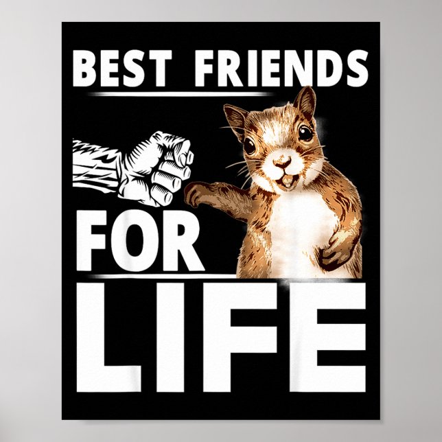 New Funny Squirrel Friend For Life - Men,women  Poster (Front)