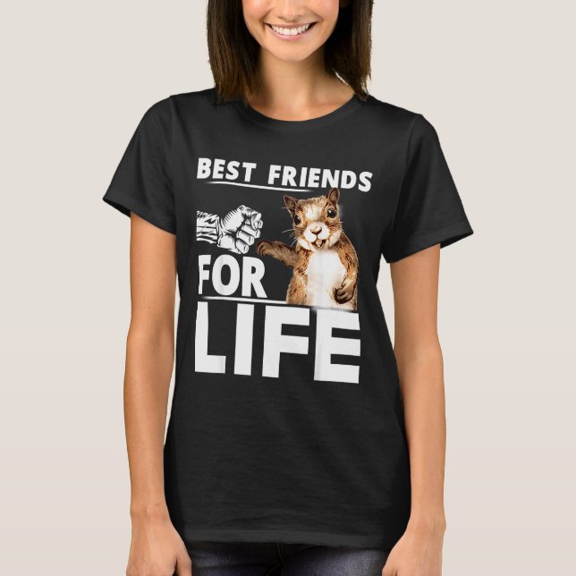 New Funny Squirrel Friend For Life - Men,women  T-Shirt (Front)