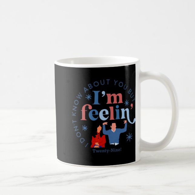 New Girl 29 I'm Feelin' Twenty Nine Happy Birthday Coffee Mug (Right)