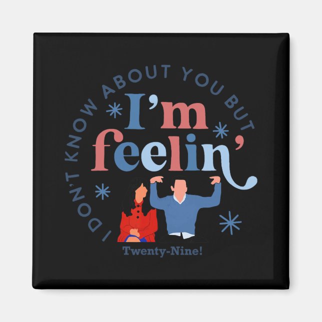 New Girl 29 I'm Feelin' Twenty Nine Happy Birthday Magnet (Front)
