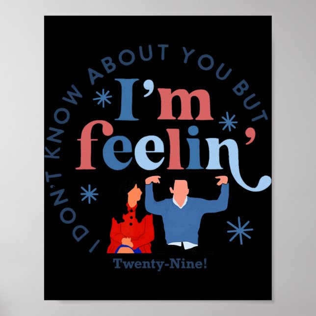 New Girl 29 I'm Feelin' Twenty Nine Happy Birthday Poster (Front)