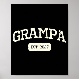 New Grampa Est 2027 1st First Time Pregnancy Poster