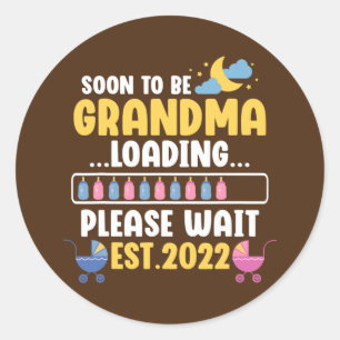 New Grandma Funny Pregnancy Announcement Soon To Classic Round Sticker