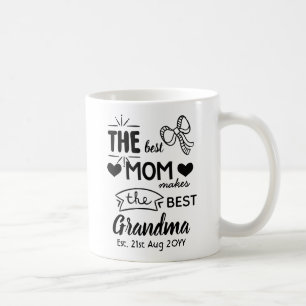 NEW GRANDMOTHER Est. - Best Mum Makes Best Grandma Coffee Mug
