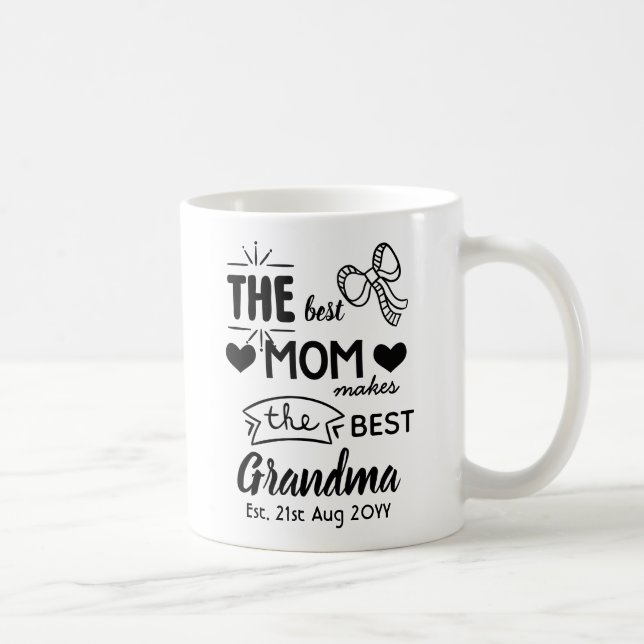 NEW GRANDMOTHER Est. - Best Mum Makes Best Grandma Coffee Mug (Right)