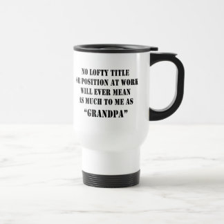 New Grandpa Quote Gift Travel Mug