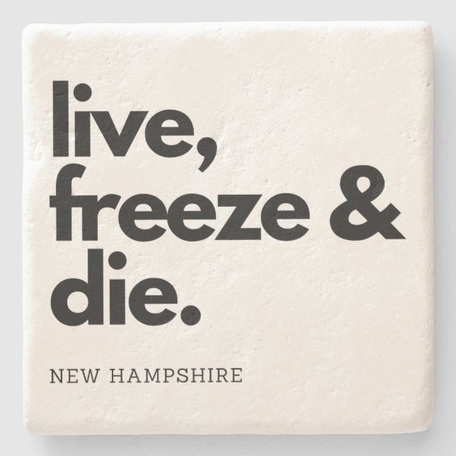 New Hampshire Live Freeze and Die State Motto Stone Coaster (Front)