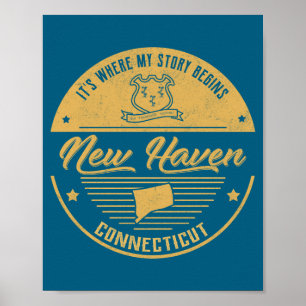New Haven Connecticut Its Where My Story Begins Poster