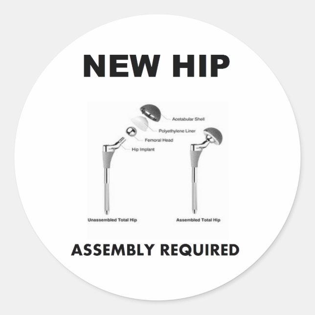 New Hip - Assembly Required Classic Round Sticker (Front)