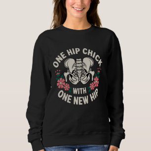 New Hip Funny Hip Replacement Surgery For Women Sweatshirt