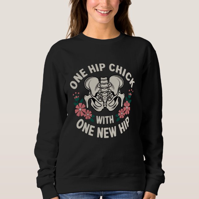 New Hip Funny Hip Replacement Surgery For Women Sweatshirt (Front)