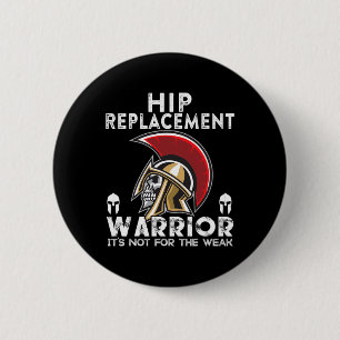 New Hip Replacement Men Women Warrior Awareness Gi 6 Cm Round Badge