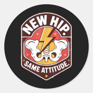New Hip Surgery Recovery Unwavering Srit Classic Round Sticker
