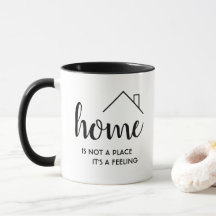 New Home Mug | Home is Not a Place, It’s a Feeling