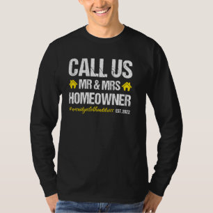 New Homeowner 2022 We Said Yes To The Address  Cou T-Shirt