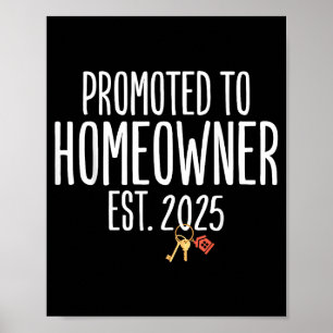 New Homeowner 2025 Housewarming First Time Home Bu Poster