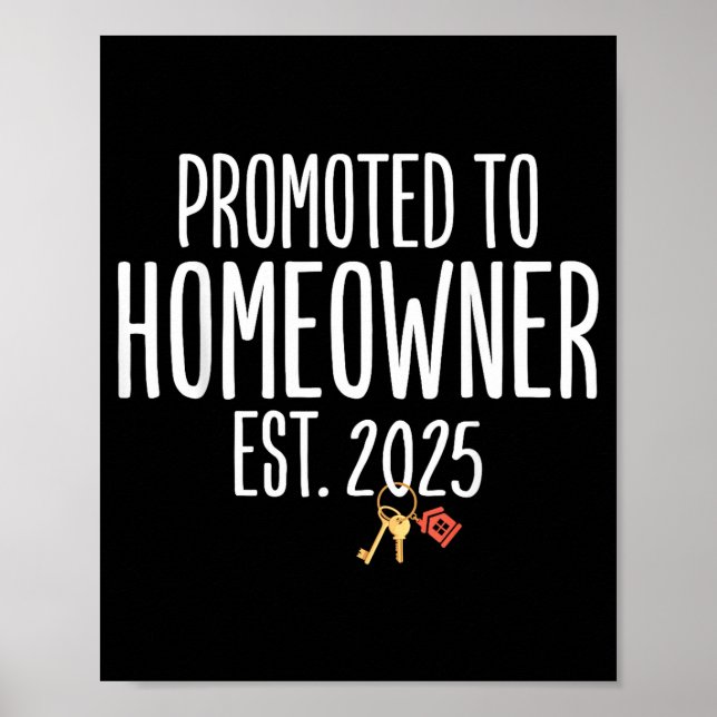 New Homeowner 2025 Housewarming First Time Home Bu Poster (Front)