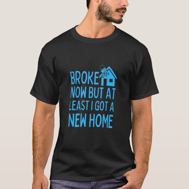New Homeowner First Time Home Buyer T-Shirt (Front)