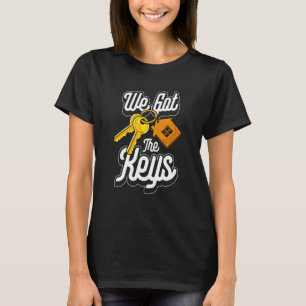 New Homeowner For Housewarming  We Got The Keys T-Shirt