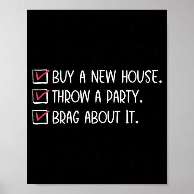 New Homeowner Housewarming Party Funny Home Checkl Poster (Front)