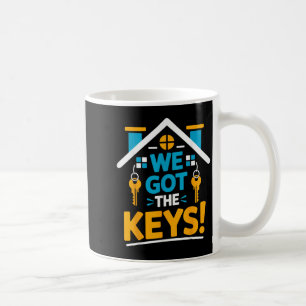 New Homeowner Housewarming Party Matching We Got T Coffee Mug