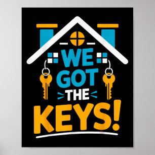 New Homeowner Housewarming Party Matching We Got T Poster