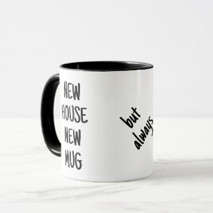 New house new mug old coffee v1