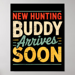 New Hunting Buddy Coming Soon Funny Pregnancy Anno Poster