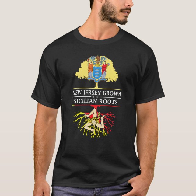 New Jersey Grown With Sicilian Roots  Sicily T-Shirt (Front)