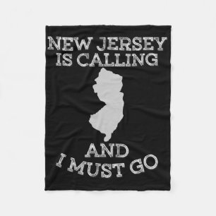 New Jersey Is Calling And I Must Go Fleece Blanket