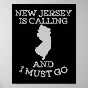 New Jersey Is Calling And I Must Go Poster