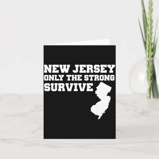 New Jersey Only The Strong Survive Shirt Funny Gif Card (Front)