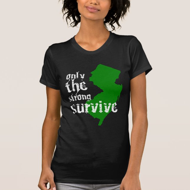 New Jersey: Only The Strong Survive T-Shirt (Front)