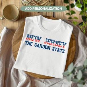 New Jersey Patriotic The Garden State Custom T-Shirt