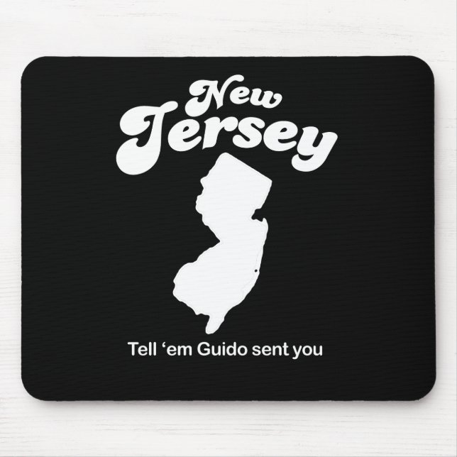 New Jersey - Tell em Guido sent you T-shirt Mouse Pad (Front)