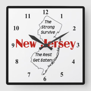 New Jersey: The Strong Survive--The Rest Get Eaten Square Wall Clock