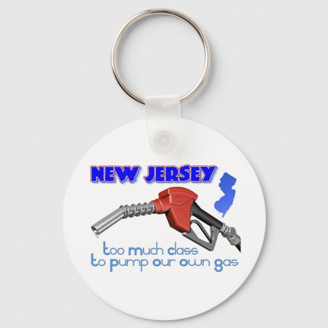 New Jersey: Too Much Class to Pump Our Own Gas Key Ring (Front)