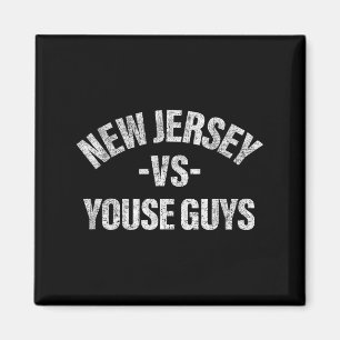 New Jersey Vs Youse Guys Funny Jersey Slang Boys G Magnet