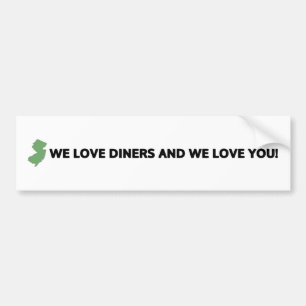 New Jersey: We love diners and we love you Bumper Sticker