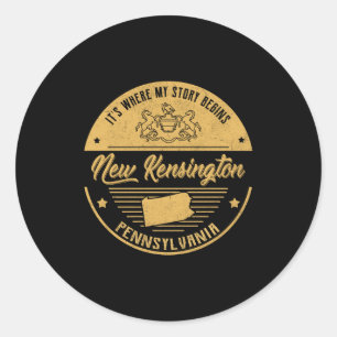New Kensington Pennsylvania Its Where My Story Be  Classic Round Sticker