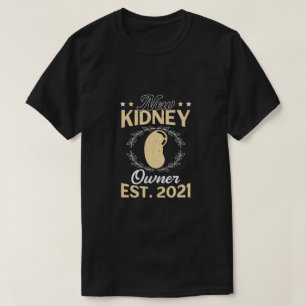 New Kidney Owner Transplant Organ Recipient T-Shirt